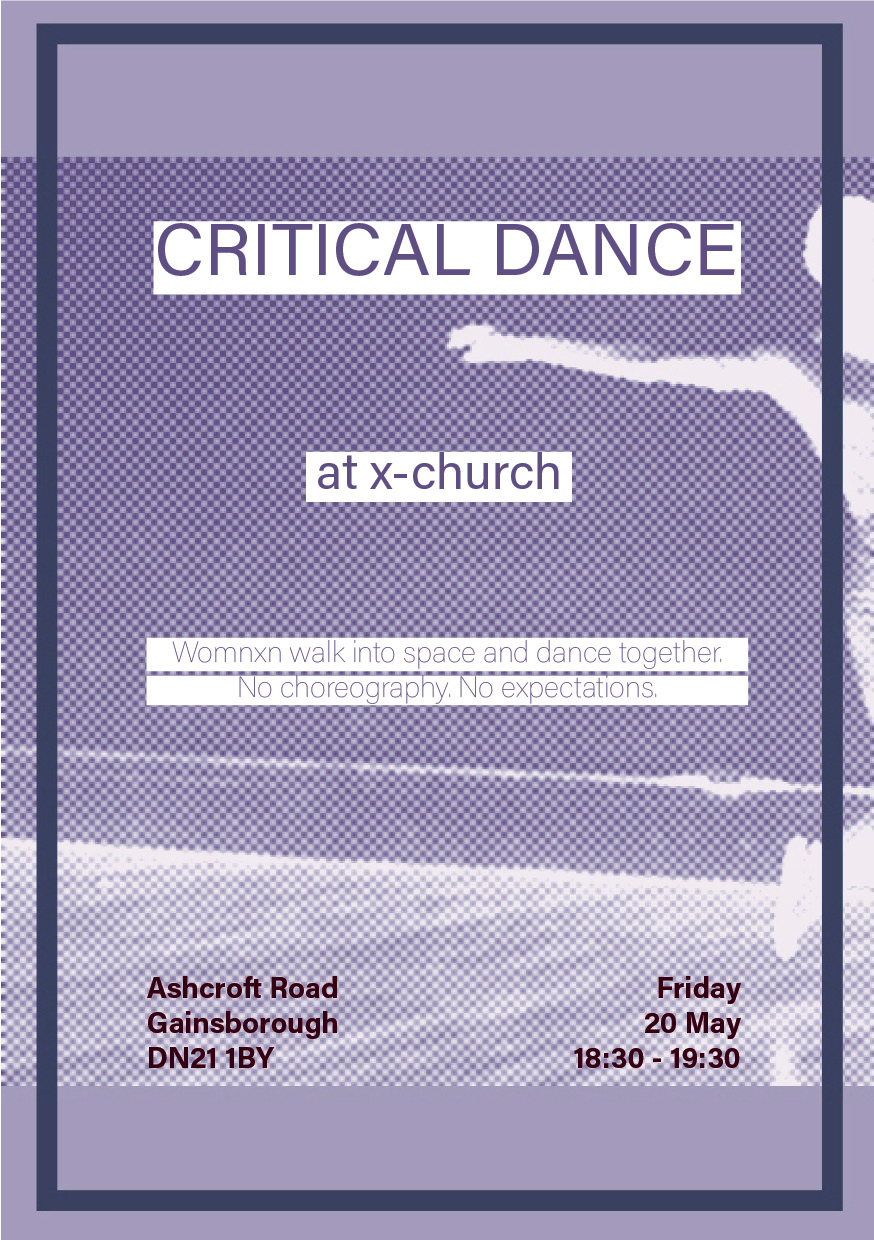 20 May 2022: Critical Dance at X-Church